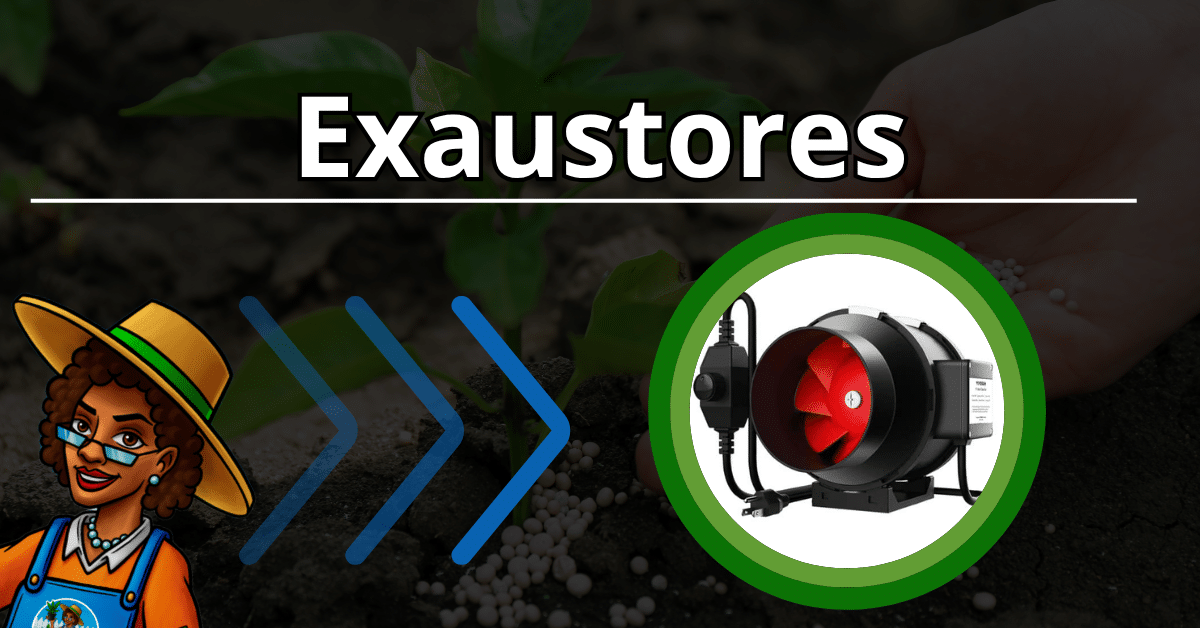 Exaustor para Cultivo Indoor